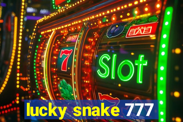 lucky snake 777